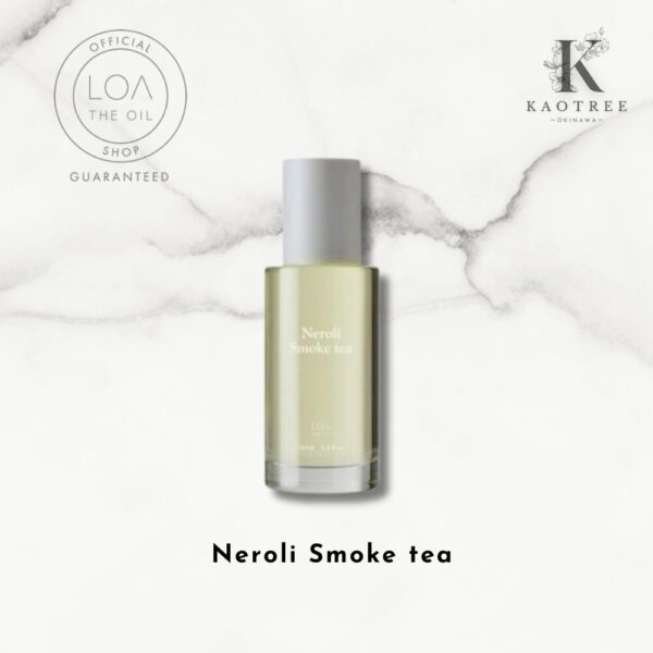 LOA THE OIL ロアオイル Neroli Smoke tea (ネロリスモークティー)